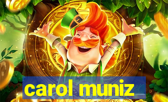 carol muniz